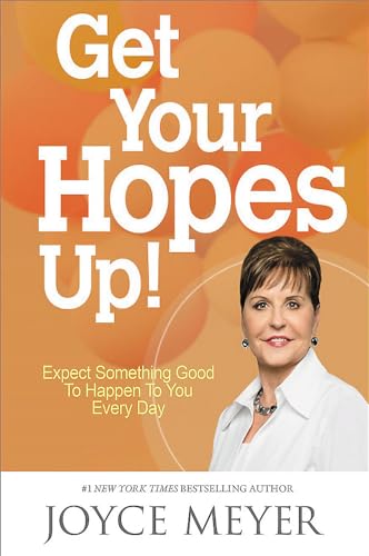 Get Your Hopes Up!: Expect Something Good to Happen to You Every Day von Faith Words